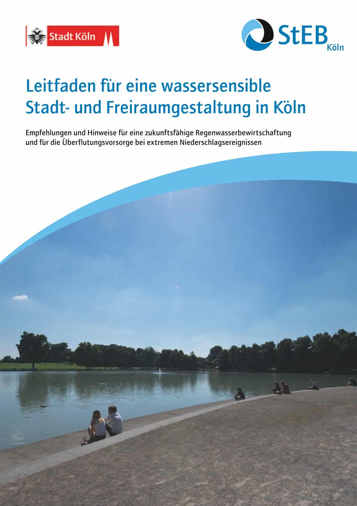 Leitfaden für eine wassersensible Stadt- und Freiraumgestaltung in Köln
